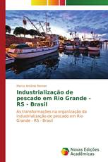 Industrialização de pescado em Rio Grande - RS - Brasil