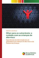 Olhar para os vulneráveis: o cuidado com as crianças de alto-risco