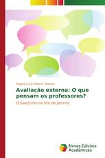 Avaliação externa: O que pensam os professores?