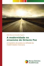 A modernidade no ensaísmo de Octavio Paz