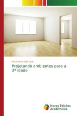 Projetando ambientes para a 3ª idade