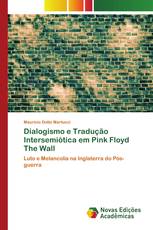 Dialogismo e Tradução Intersemiótica em Pink Floyd The Wall