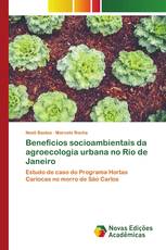 Benefícios socioambientais da agroecologia urbana no Rio de Janeiro