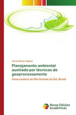 Planejamento ambiental auxiliado por técnicas de geoprocessamento