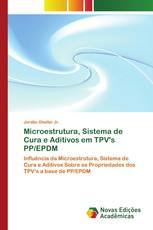 Microestrutura, Sistema de Cura e Aditivos em TPV's PP/EPDM