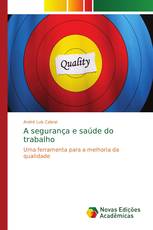 A segurança e saúde do trabalho