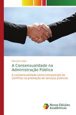 A Consensualidade na Administração Pública