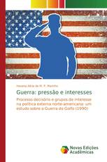 Guerra: pressão e interesses