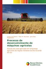 Processo de desenvolvimento de máquinas agrícolas