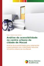 Análise da acessibilidade no centro urbano da cidade de Macaé