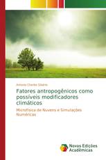 Fatores antropogênicos como possíveis modificadores climáticos