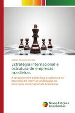 Estratégia internacional e estrutura de empresas brasileiras