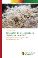 Dimensões da investigação no "jornalismo desastre"