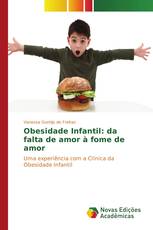 Obesidade Infantil: da falta de amor à fome de amor