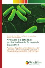 Avaliação do potencial antibacteriano de Schwartzia brasiliensis