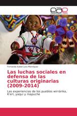 Las luchas sociales en defensa de las culturas originarias (2009-2014)