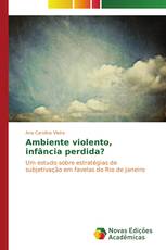 Ambiente violento, infância perdida?