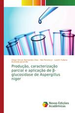 Produção, caracterização parcial e aplicação de β-glucosidase de Aspergillus niger