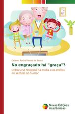 No engraçado há "graça"?