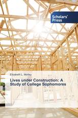Lives under Construction: A Study of College Sophomores