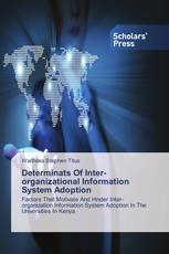 Determinats Of Inter-organizational Information System Adoption