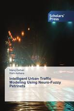 Intelligent Urban Traffic Modeling Using Neuro-Fuzzy Petrinets