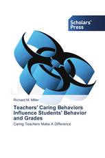 Teachers' Caring Behaviors Influence Students' Behavior and Grades