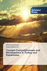 Tourism Competitiveness and Development in Turkey and Kazakhstan