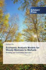 Economic Analysis Models for Woody Biomass to Biofuels