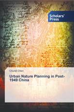 Urban Nature Planning in Post-1949 China