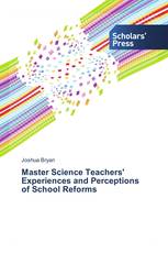 Master Science Teachers' Experiences and Perceptions of School Reforms