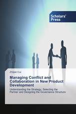 Managing Conflict and Collaboration in New Product Development