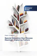 Special Education Due Process Hearings: Exploring Factors