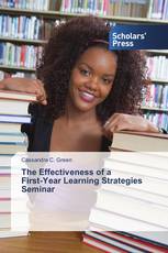 The Effectiveness of a   First-Year Learning Strategies Seminar