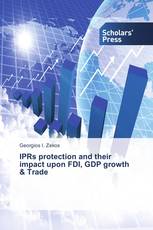 IPRs protection and their impact upon FDI, GDP growth & Trade
