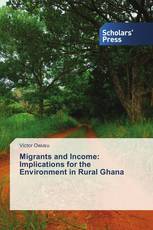 Migrants and Income: Implications for the Environment in Rural Ghana
