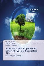 Production and Properties of Different Types of Lubricating Oils
