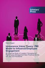 Immanence Value Theory: PMI Model to Influence Employee Engagement