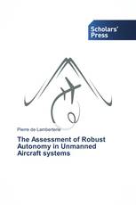 The Assessment of Robust Autonomy in Unmanned Aircraft systems