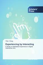 Experiencing by Interacting