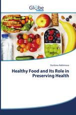 Healthy Food and Its Role in Preserving Health