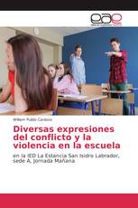 Diversas expresiones del conflicto y la violencia en la escuela