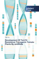 Development Of ToLCV-Resistance Transgenic Tomato Plants By amiRNAs
