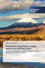 Protective mountains, angry lakes and shifting fields