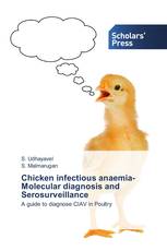 Chicken infectious anaemia-Molecular diagnosis and Serosurveillance