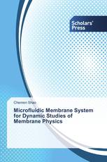 Microfluidic Membrane System for Dynamic Studies of Membrane Physics