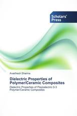 Dielectric Properties of Polymer/Ceramic Composites