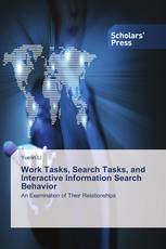 Work Tasks, Search Tasks, and Interactive Information Search Behavior