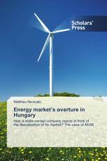 Energy market’s overture in Hungary