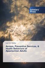 Access, Preventive Services, & Health Behaviors of Appalachian Adults